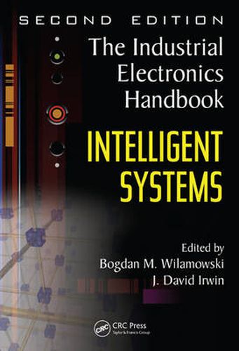 Cover image for Intelligent Systems: The Industrial Electronics Handbook