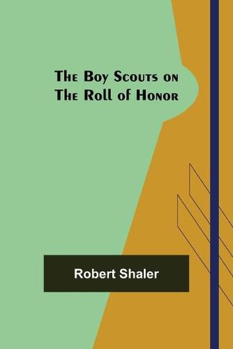 Cover image for The Boy Scouts on the Roll of Honor