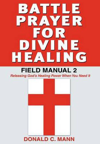 Cover image for Battle Prayer for Divine Healing: Field Manual 2