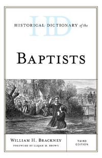 Cover image for Historical Dictionary of the Baptists