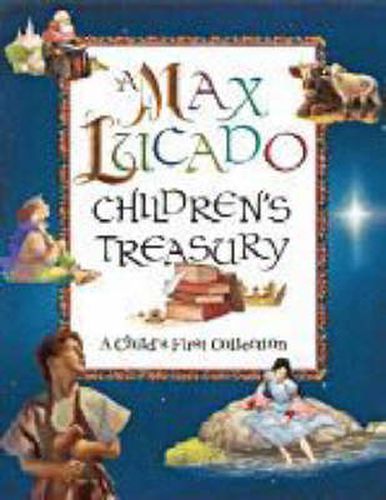 A Max Lucado Children's Treasury: A Child's First Collection