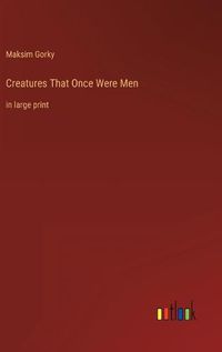 Cover image for Creatures That Once Were Men