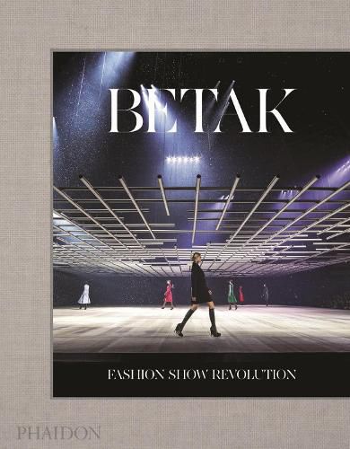 Cover image for Betak: Fashion Show Revolution