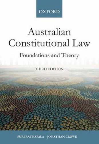 Cover image for Australian Constitutional Law: Foundations and Theory 3e