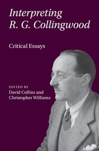 Cover image for Interpreting R. G. Collingwood