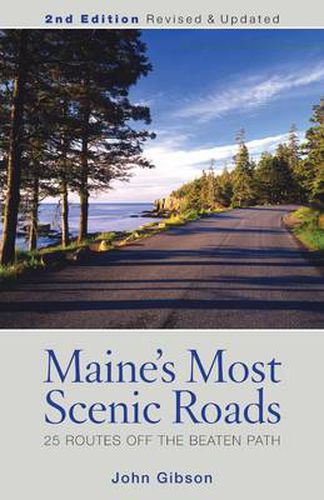 Cover image for Maine's Most Scenic Roads: 25 Routes off the Beaten Path