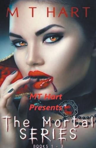 Cover image for MT Hart Presents The Mortal Series