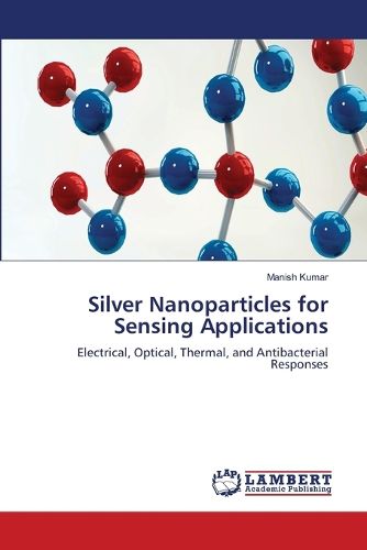 Cover image for Silver Nanoparticles for Sensing Applications