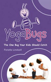 Cover image for Yogabugs: The One Bug Your Kids Should Catch