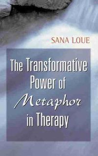 Cover image for The Transformative Power of Metaphor in Therapy