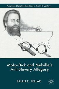 Cover image for Moby-Dick and Melville's Anti-Slavery Allegory
