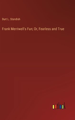 Cover image for Frank Merriwell's Fun; Or, Fearless and True