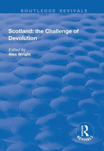 Cover image for Scotland: the Challenge of Devolution