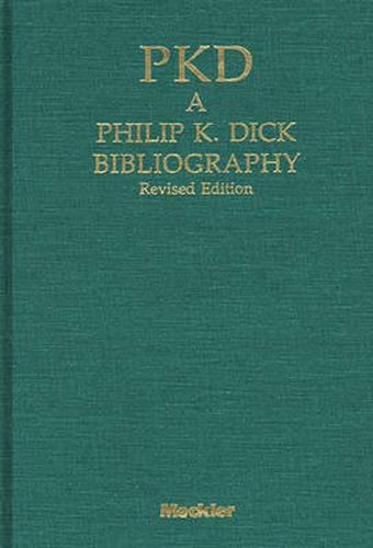 PKD: A Phillip K. Dick Bibliography, 2nd Edition
