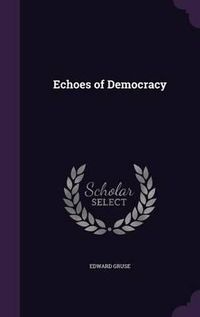 Cover image for Echoes of Democracy