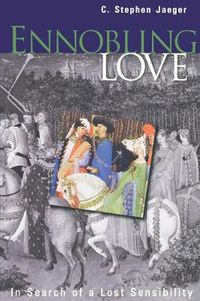 Cover image for Ennobling Love: In Search of a Lost Sensibility