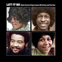 Cover image for Let It Be: Black America Sings Lennon, McCartney and Harrison