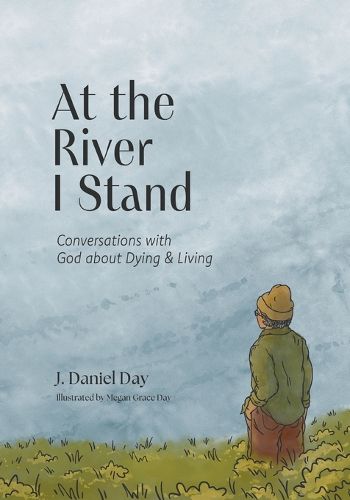 At the River I Stand