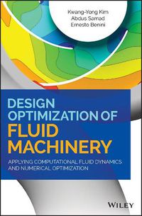 Cover image for Design Optimization of Fluid Machinery: Applying Computational Fluid Dynamics and Numerical Optimization