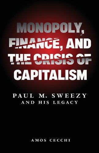 Cover image for Monopoly, Finance, and the Crisis of Capitalism