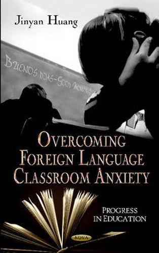 Cover image for Overcoming Anxiety in Foreign Language Classrooms