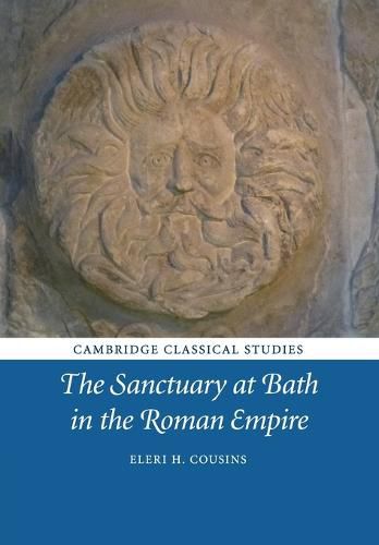 Cover image for The Sanctuary at Bath in the Roman Empire