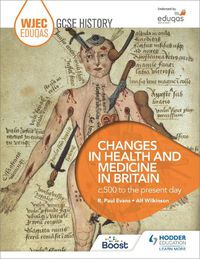 Cover image for WJEC Eduqas GCSE History: Changes in Health and Medicine in Britain, c.500 to the present day