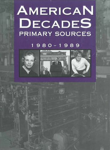 Cover image for American Decades Primary Sources: 1980-1989