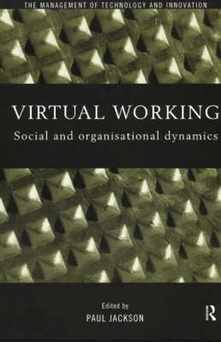 Cover image for Virtual Working: Social and Organisational Dynamics