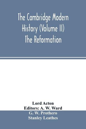 Cover image for The Cambridge modern history (Volume II) The Reformation