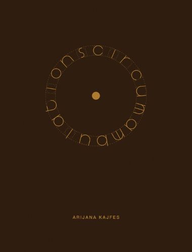 Cover image for Arijana Kajfes: Circumambulations