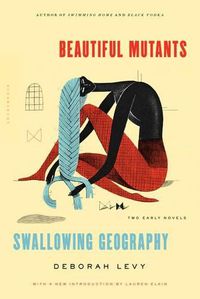 Cover image for Beautiful Mutants and Swallowing Geography