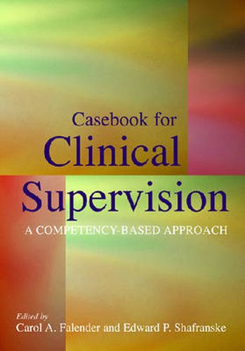 Cover image for Casebook for Clinical Supervision: A Competency-Based Approach