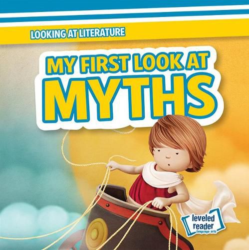 My First Look at Myths