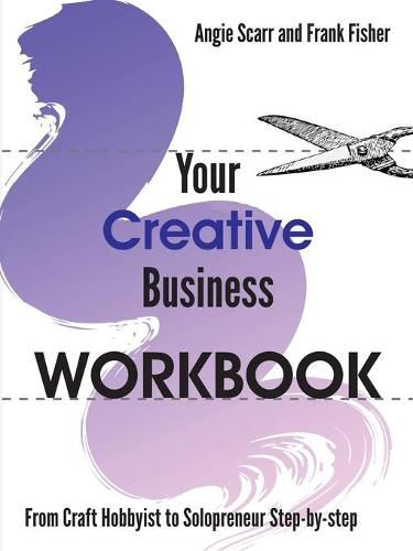 Cover image for Your Creative Business WORKBOOK: From Craft Hobbyist to Solopreneur Step-by-step