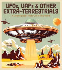 Cover image for UFOs, UAPs, and Other Extra-Terrestrials