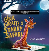 Cover image for Gina Giraffe's Starry Safari