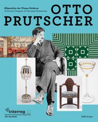 Cover image for Otto Prutscher: Universal Designer of Viennese Modernism