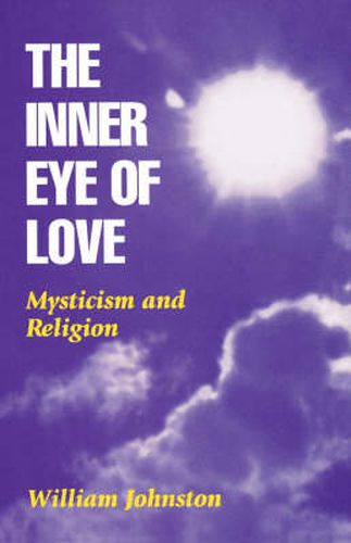 Cover image for The Inner Eye of Love: Mysticism and Religion