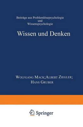 Cover image for Wissen Und Denken: Beitrage Aus Problemloesepsychologie Und Wissenspsychologie