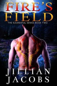 Cover image for Fire's Field: Book #2, The Elementals Series