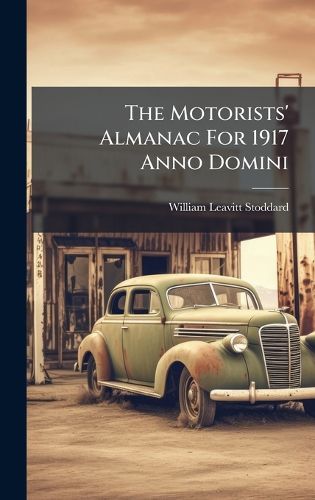 Cover image for The Motorists' Almanac For 1917 Anno Domini