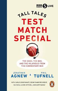Cover image for Test Match Special: Tall Tales -  The Good The Bad and The Hilarious from the Commentary Box