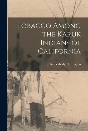 Cover image for Tobacco Among the Karuk Indians of California