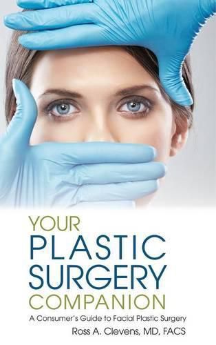 Cover image for Your Plastic Surgery Companion: A Consumer's Guide to Facial Plastic Surgery