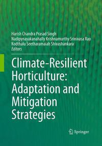 Cover image for Climate-Resilient Horticulture: Adaptation and Mitigation Strategies