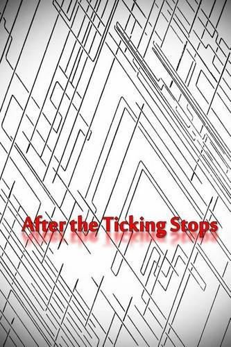 Cover image for After the Ticking Stops