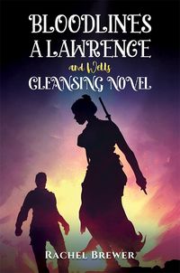 Cover image for Bloodlines - A Lawrence and Wells Cleansing Novel