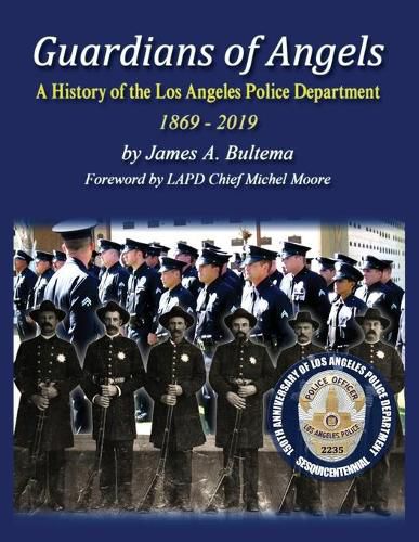 Cover image for Guardians of Angels: A History of the Los Angeles Police Department Anniversary Edition