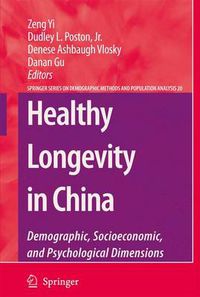 Cover image for Healthy Longevity in China: Demographic, Socioeconomic, and Psychological Dimensions